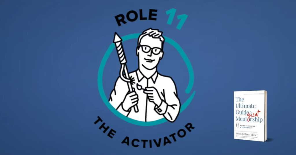 Role 11: The Activator